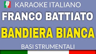 FRANCO BATTIATO  BANDIERA BIANCA KARAOKE ITALIANO base karaoke italiano🎤 [upl. by Uzzi]