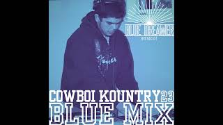 Blue Mix 23 quotCowboi Kountryquot [upl. by Trebornhoj]