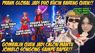 PRANK GLOBAL DUO BUCIN NEKAD GOMBALIN QUEN BIAR JADI PIPIPI CALON MANTU  JOMBLO SONGONG SAMPE BAPER [upl. by Neenaej]