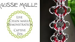 Live Chain Maille Demonstration  Captive Zen [upl. by Uzial883]