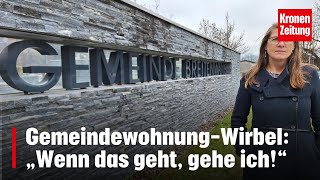 GemeindewohnungWirbel „Wenn das geht gehe ich“  kronetv NEWS [upl. by Violante196]