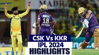 CSK Vs KKR IPL 22 Match Highlights Chennai Vs Kolkata IPL 2024 Highlights  Today Match Highlights [upl. by Chivers]