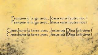 Prenons le large avec Jésus [upl. by Orpheus]