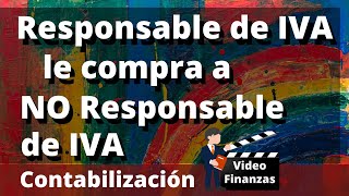 Responsable de IVA Régimen Común compra a No Responsable de IVA Régimen Simplificado Ejemplo [upl. by Nahs375]