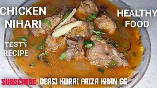 CHICKEN NIHARI  TESTY AND EASY RECIPE MADE BY FAIZA KHAN [upl. by Hector704]