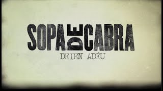 Sopa de Cabra  Deien Adéu Lyric Video [upl. by Garrik]