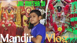 MANDIR WALI VLOG 🙏 JAI MATA DI 🙏 [upl. by Barbuto]