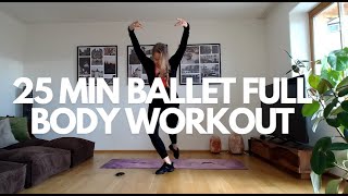 25 MIN BALLET WORKOUT  At home workout  Easy to follow [upl. by Bowers682]