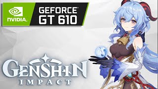 Genshin Impact  GT 610 1GB [upl. by Marjie]