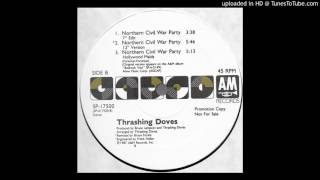 Thrashing Doves  Northern Civil War Party Extended 12quot Version 1987 New Wave [upl. by Llertnov]