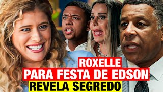 VOLTA POR CIMA  ROXELLE PARA FESTA DA VIAÇÃO FORMOSA E REVELA SEGREDO DE EDSON [upl. by Isle]