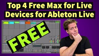 Top 4 FREE Max for Live Devices for Ableton Live [upl. by Oilut]