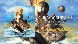 CIRCA SURVIVE  Descensus [upl. by Naryt32]