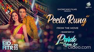 PEELA RUNG SONG AUDIO  Parde Mein Rehne Do  Hania Amir  Ali Rehman [upl. by Stamata]