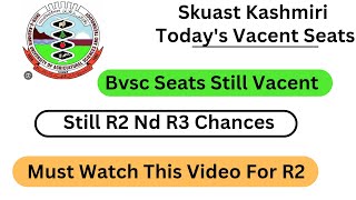 Skuast Vacent Seats  R2 Chances Jahangir Says [upl. by Filberto371]