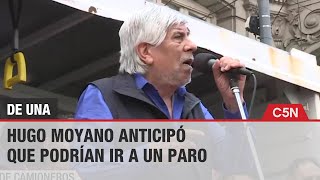 HUGO MOYANO ANTICIPÓ que PODRÍAN IR a un PARO [upl. by Notle]