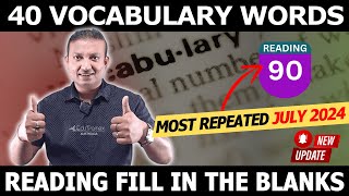 Reading Fill in the Blanks JULY 2024  40 Vocabulary  Edutrainex PTE [upl. by Aidnac]