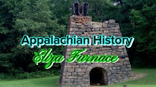 Appalachian History Eliza Furnaceappalachiahillsandvalleysmountainshillshollers [upl. by Scarlet]