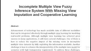 Incomplete Multiple View Fuzzy Inference System With Missing View Imputation and Cooperative Learnin [upl. by Anelrahs]