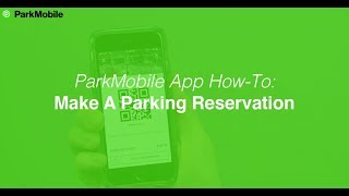 ParkMobile App Making A Parking Reservation [upl. by Mercola]