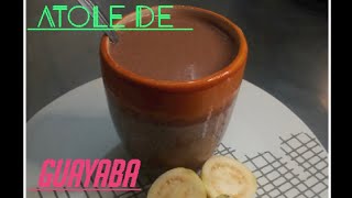 ATOLE DE GUAYABA CALIENTITO Atoles faciles y rapidos ☕☕☕ [upl. by Amlet544]