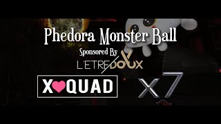 Phedora Monster Ball  By Doux  XQuad and X7 [upl. by Jenine]