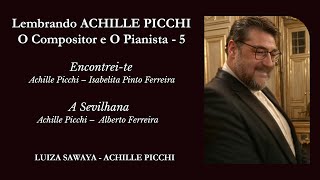 Lembrando ACHILLE PICCHI – O Compositor e O Pianista – 5 [upl. by Suedama]