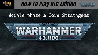 How To Play Warhammer 40k 9th Edition Core Rules Morale Phase Core Stratagems [upl. by Nesbitt]