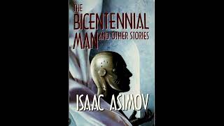 The Bicentennial Man  Full Audiobook  By Isaac Asimov [upl. by Arries]