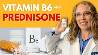 The Powerful Vitamin B6 for Combating Prednisone Side Effects [upl. by Suilienroc]