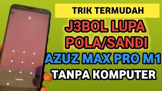 cara hapus dan reset lupa pola dan sandi AZUZ max pro M1 tanpa komputer [upl. by Gunas]