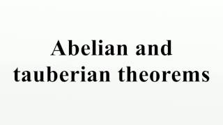 Abelian and tauberian theorems [upl. by Opiak199]