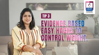 Evidence Based Easy Hacks to Control Weight  Tip 3 [upl. by Steep]