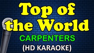 TOP OF THE WORLD  Carpenters HD Karaoke [upl. by Elrahc]