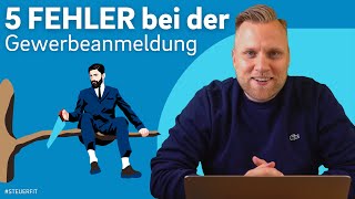 GEWERBE ANMELDEN 5 FEHLER bei deiner Gewerbeanmeldung [upl. by Anairol907]