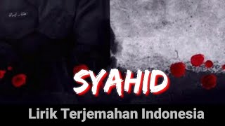 Syahid Lirik Terjemahan Indonesia Naseed Islam Rahel Muhammad Ghandour [upl. by Chemosh]