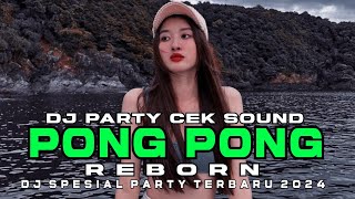 DJ PONG PONG NEW VERSI PARTY VIRAL [upl. by Enilhtak]