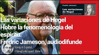 Las variaciones de Hegel Fredric Jameson Audiolibro [upl. by Tower]