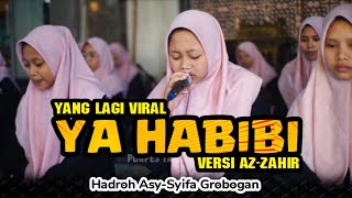 Yahabibi Sholawat Hadroh AsySyifa Grobogan  Versi Az Zahir [upl. by Premer]