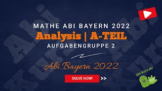 Mathe Abi 2022  Bayern  Analysis A2  Lösung  abikursde [upl. by Normie]