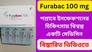 Furabac  Nitrofurantoin 100 mg Capsule Bangla  পস্রাবের ইনফেকশনের চিকিৎসায় ব্যবহৃত ঔষধ [upl. by Auqenat]