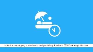 Holiday Schedule Configuration in COSEC [upl. by Schou]