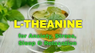 Benefits of L Theanine for Anxiety Stress and Sleep  L Theanine Benefits [upl. by Jaf32]