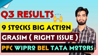 Q3 Results ⚠️ 9 Stocks Big News 😱 Grasim  Right Issue  PFC • Wipro • BEL • Tata Motors [upl. by Aer]