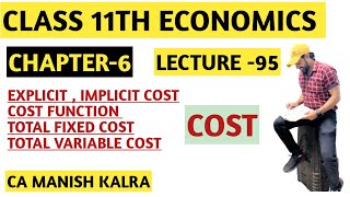 Cost  Chapter6  Class11 Economics  CA MANISH KALRA [upl. by Goeger]