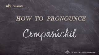 How to Pronounce Cempasúchil [upl. by Dinan]