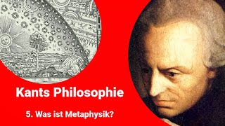 Kants Philosophie  Was ist Metaphysik [upl. by Odrareve]