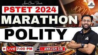 PSTET 2024 POLITY Maha Marathon  Live 700 PM  By ANKUSH SIR [upl. by Bunow]