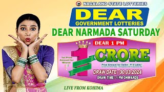 DEAR NARMADA SATURDAY WEEKLY DEAR 1 PM ONWARDS DRAW DATE 30032024 NAGALAND STATE LOTTERIES [upl. by Moor228]