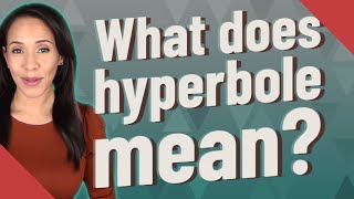 What does hyperbole mean [upl. by Branham727]